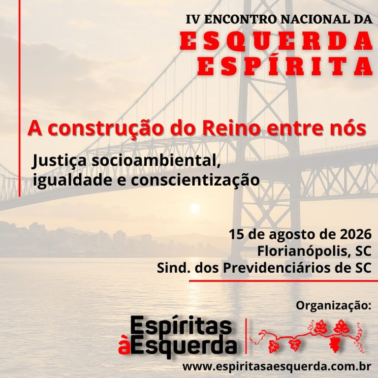 4º Encontro Nacional Espíritas à Esquerda acontece dia 15 de agosto em Florianópolis